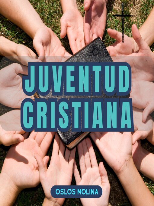 Title details for Juventud Cristiana by Oslos Molina - Available